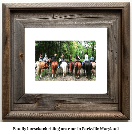 family horseback riding near me in Parkville, Maryland